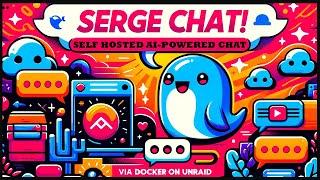 AI Chat Unleashed: Quick Serge Chat Setup on Unraid!