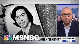 Velshi: 'The Story Of Vincent Chin Is American History'