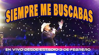 Lalo y Los Descalzos - Siempre Me Buscabas (En Vivo Desde Estadio 3 De Febrero)