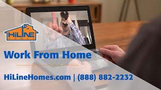 HiLineHomes.com | Working From Home