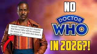 *HUGE* NO Doctor Who In 2026?! | Will It Be Cancelled? | Doctor Who News