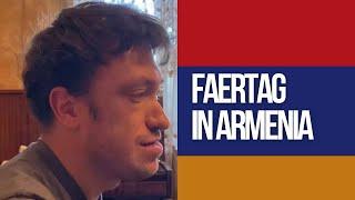 FAERTAG IN ARMENIA | Только что-то делайте