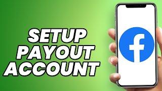 How to Setup Payout Account on Facebook Page?