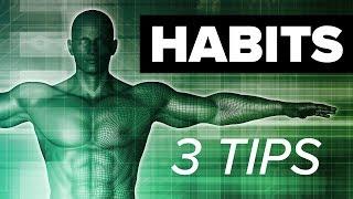 3 Small (Atomic) Tips for Creating Habits