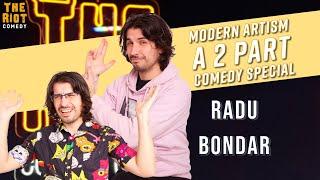 Modern Artism - Radu Bondar a 2 Part Comedy Special