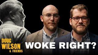 Is Moscow Woke Right? | Doug Wilson & Friends