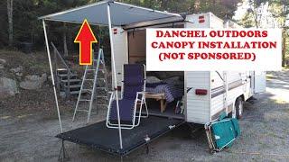 DANCHEL OUTDOOR CANOPY INSTALLATION ON OUR TOY HAULER. WHY & HOW.