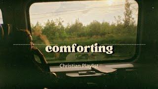 Christian music that gives me comfort