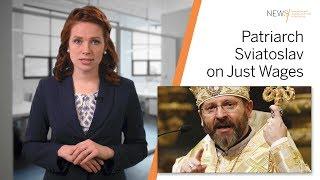 Patriarch Sviatoslav on Just Wages – FSSPX.news