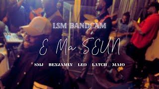 E MA SEUN MEDLEY | SMJ & BENJAMIN JAMES || LSM BANDCAM