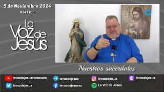 Nuestros sacerdotes : 5 de Noviembre 2024 #241105