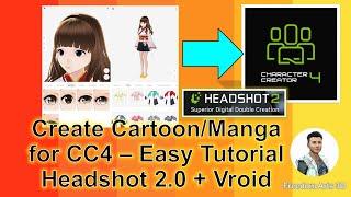 Easiest way to create Cartoon & Manga in Character Creator 4 - CC4 Headshot 2 Tutorial Vroid Studio