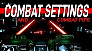 COMBAT & PIP SETTINGS YOU NEED TO KNOW [starcitizen 3.23]