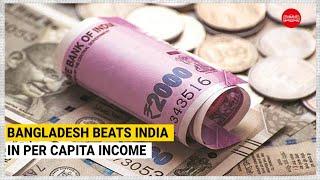 Bangladesh beats India in per capita income