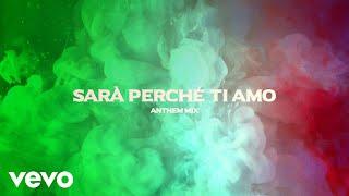 Sarà perché ti amo (Anthem Mix - Official Lyric-Video)