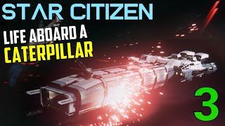 Life Aboard a Caterpillar - Blockade Runner - Star Citizen 3.24.1 multicrew event gameplay