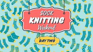 Sock Knitting Weekend Day 2 • Building Blocks