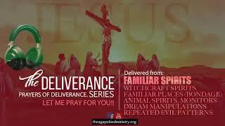 DELEVERANCE FROM FAMILIAR SPIRIT. PART1 .(DREAM MANIPULATION,ANIMAL SPIRITS...) D'BLESSING AGAPEKIND