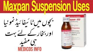 Cefixime 100mg Suspension uses in urdu | Maxpan Suspension uses, benefits, side effects in urdu