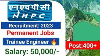 NHPC Recruitment 2023| NHPC Trainee Engineer Recruitment 2023| NHPC Engineer Vacancy 2023 | B-Tech