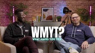 Welcome to the What Makes You Tick podcast channel