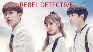 ДОРАМА ОЗОРНЫЕ ДЕТЕКТИВЫ ( REBEL DETECTIVE )