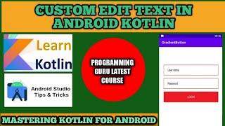 EditText Kotlin | Kotlin Custom EditText | EditText in Android Studio |Design Custom EditText Kotlin