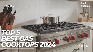 Best Gas Cooktops 2024  The 5 Best Gas Cooktops of 2024