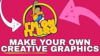 The Graphics Creator: Learn how to make creative graphics without Photoshop