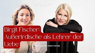 Was wir von Außerirdischen über die Liebe lernen können | Interview mit Birgit Fischer