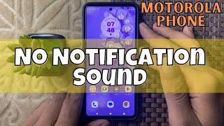 How to Fix Motorola Phone No Notification Sound