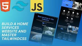 Build a Home Services website and master Tailwind CSS in 1 HOUR!