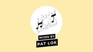 Pat Lok - Kitsuné Hot Stream Mixed by Pat Lok