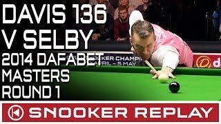 Mark Davis 136 break v Mark Selby 2014 Dafabet Masters Round One