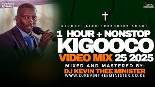 BEST KIGOOCO VIDEO MIX 25 2025 | LATEST KIKUYU GOSPEL MIX - DJ KEVIN THEE MINISTER