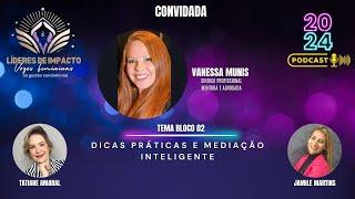 Líderes de Impacto - Inteligência Condominial: Estratégias para o Sucesso com Vanessa Munis - Bl 2