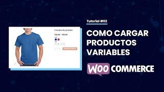 Como Crear Productos Variables (Añadir Talla y color) en WOOCOMMERCE