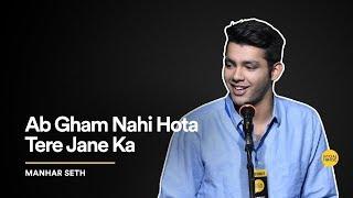 Ab Gham Nahi Hota Tere Jane Ka | Manhar Seth | The Social House Poetry | Whatashort