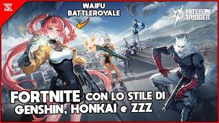 FATE TRIGGER ► È FORTNITE con le WAIFU stile HOYOVERSE!