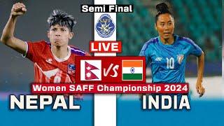 Nepal vs India Live & Preview 【 Semi Final Match】Women SAFF Championship 2024