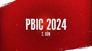 PBIC 2024 FINAL | 2.Gün