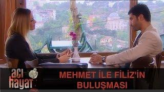 Mehmet ile Filiz'in Buluşması - Acı Hayat 18.Bölüm