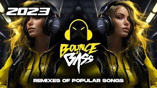 Best Music Mix 2023  EDM Remixes of Popular Songs  [Techno, Slap House, Tech House] - Bass Mix