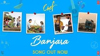 Chef: "Banjara" Video Song | Saif Ali Khan | Vishal Dadlani | Raghu Dixit