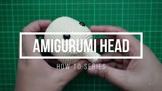 How to series. Turn head inside out amigurumi tutorial