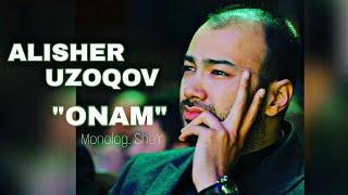 Alisher Uzoqov - Onam Monolog.  Алишер Узоков - Онам Монолог.  #беруний #москва #турткуль #monolog