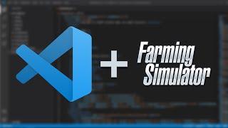 Visual Studio Code и Farming Simulator. Краткое руководство