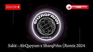 Sakit - AbQayyum x ShzrqFrhn (Remix 2024) FULL BASS TEKNO BUDOTS