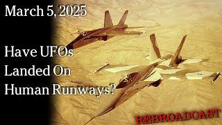 Mar 5, 2025 - Have UFOs Landed On Human Runways?