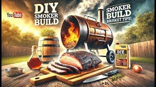 DIY BBQ Smoker Build + Brisket Smoking Tips for Newbies!
